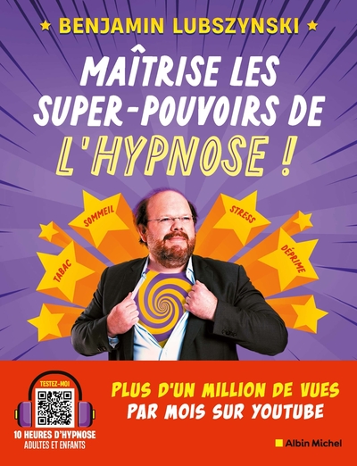 Maîtrise les super-pouvoirs de l’hypnose !