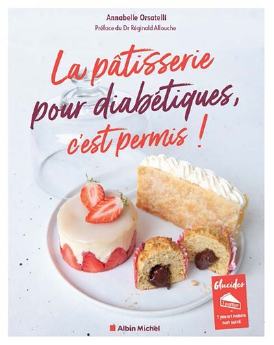 La Pâtisserie pour diabétiques, c’est permis ! (édition 2023)