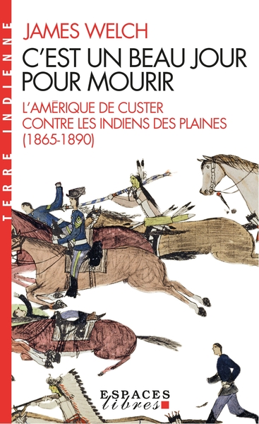 C’est un beau jour pour mourir (Espaces Libres – Terre Indienne)