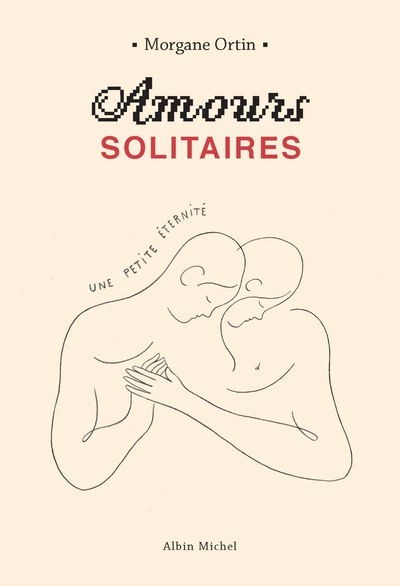 Amours solitaires – tome 2 – Une petite éternité
