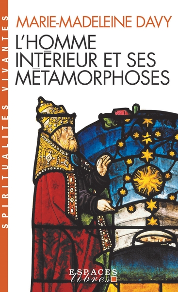L’Homme intérieur et ses métamorphoses (Espaces Libres – Spiritualités Vivantes)