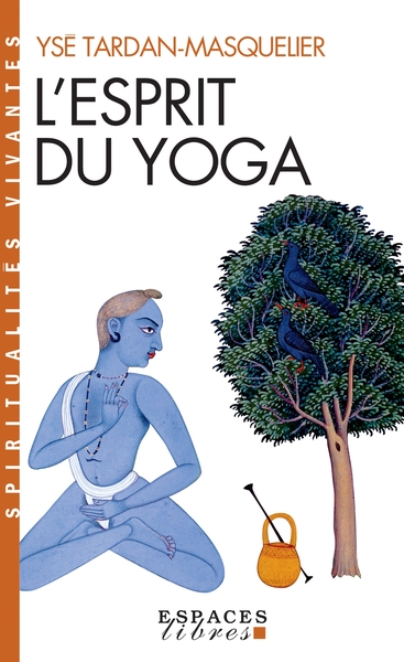 L’Esprit du yoga (Espaces Libres – Spiritualités Vivantes)