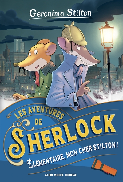 Les Aventures de Sherlock – tome 1 – Élémentaire, mon cher Stilton !