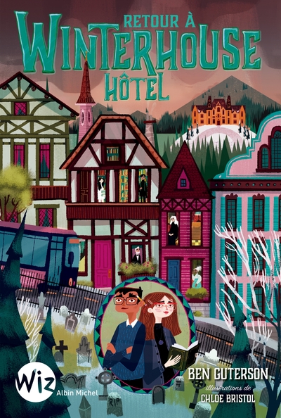 Retour à Winterhouse Hôtel – tome 2