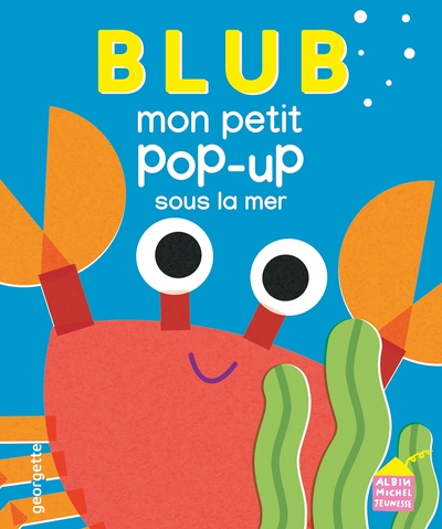 Blub – Mon petit pop-up sous la mer
