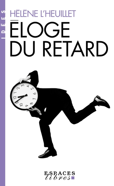 Eloge du retard (Espaces Libres – Idées)