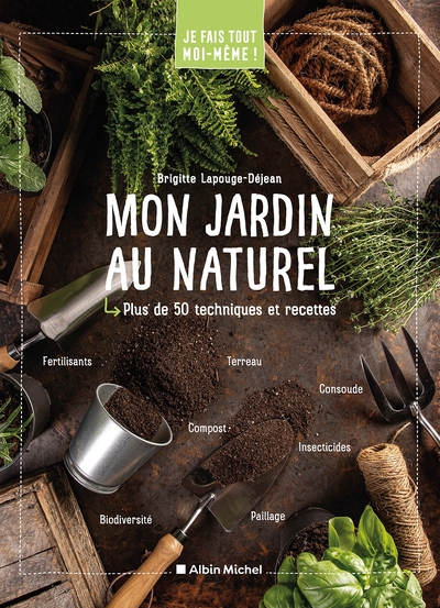 Je fais tout moi-même – Mon jardin au naturel