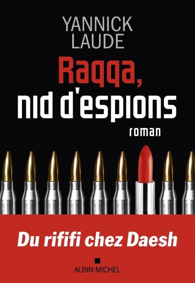 Raqqa, nid d’espions