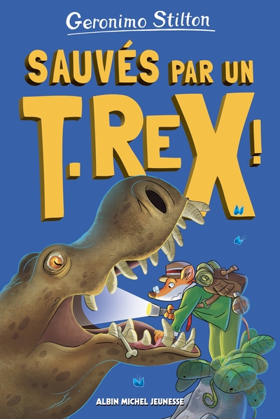 Sur l’île des derniers dinosaures – tome 7 – Sauvés par un T-Rex !