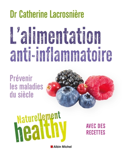 L’Alimentation anti-inflammatoire – Naturellement healthy