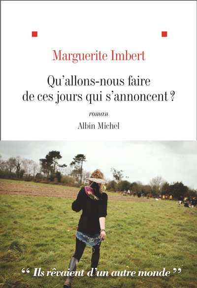 Qu’allons nous faire de ces jours qui s’annoncent ?
