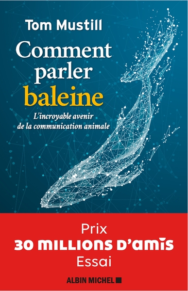 Comment parler baleine – Prix 30 millions d’amis – Essai