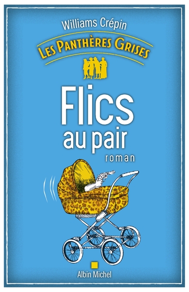 Les Panthères grises – tome 2 – Flics au pair