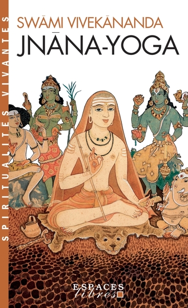 Jnâna-Yoga (Espaces Libres – Spiritualités Vivantes)