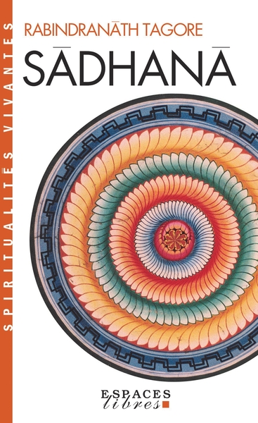 Sâdhanâ (Espaces Libres – Spiritualités Vivantes)