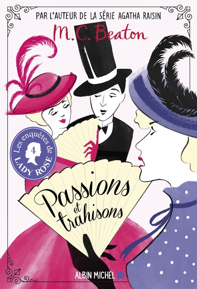 Les Enquêtes de Lady Rose – tome 4 – Passions et trahisons