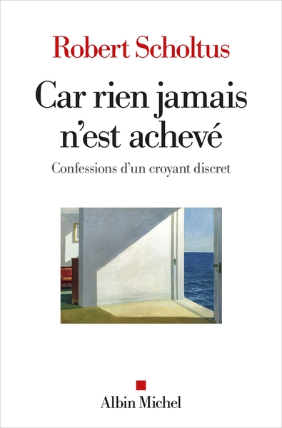 Car rien jamais n’est achevé