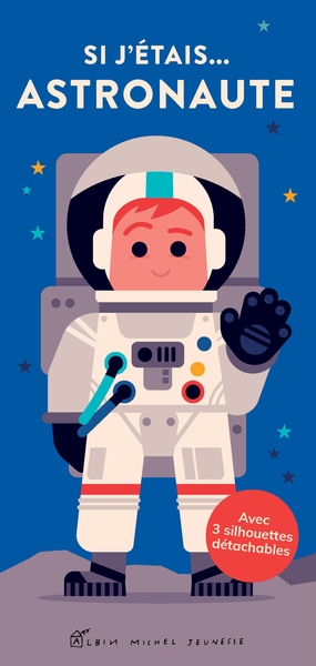 Si j’étais… astronaute