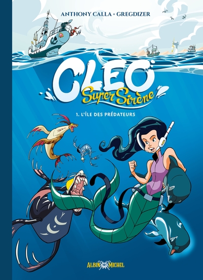 Cleo Super Sirène – tome 1 – L’Ile des Prédateurs