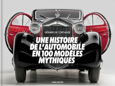 Une histoire de l’automobile en 100 modèles mythiques