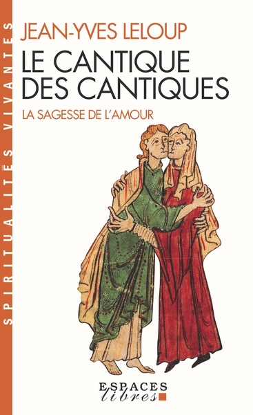 Le Cantique des cantiques (Espaces Libres – Spiritualités Vivantes)