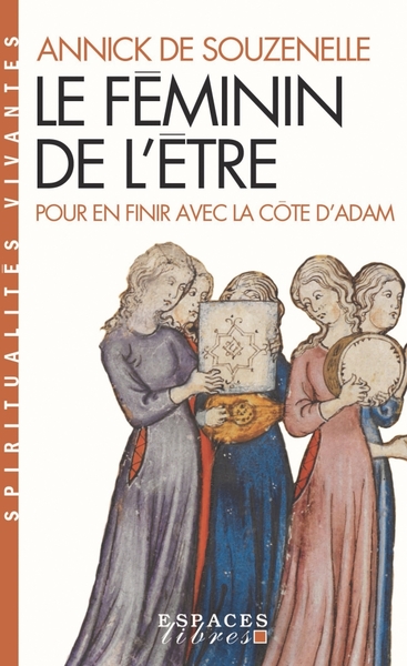 Le Féminin de l’Être (Espaces Libres – Spiritualités Vivantes)