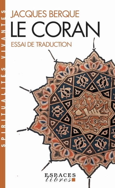 Le Coran – Essai de traduction (Espaces Libres – Spiritualités Vivantes)