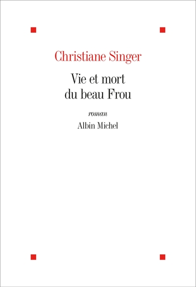 Vie et mort du beau Frou (édition 2022)