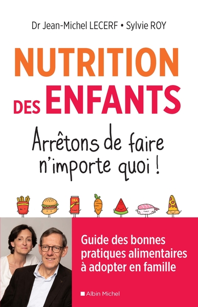 Nutrition des enfants. Arrêtons de faire n’importe quoi !