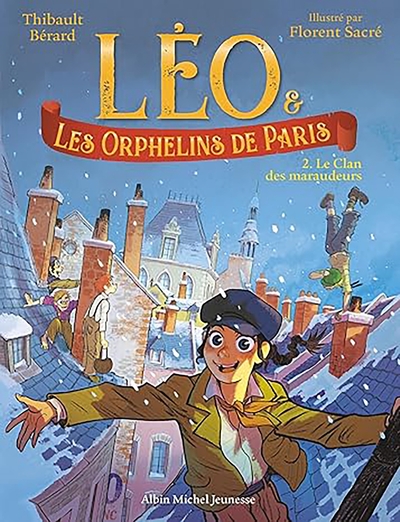 Léo et les Orphelins de Paris – tome 2 – Le Clan des maraudeurs