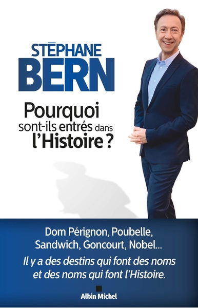 Pourquoi sont-ils entrés dans l’Histoire ?