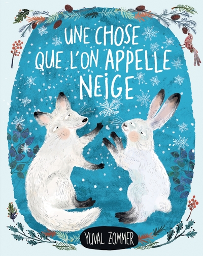 Une chose que l’on appelle la neige