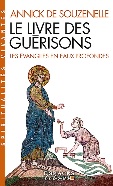 Le Livre des guérisons (Espaces Libres – Spiritualités Vivantes)