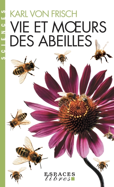 Vie et moeurs des abeilles (Espaces Libres – Sciences)