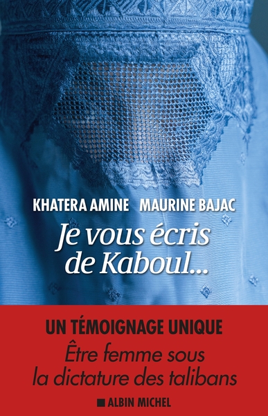Je vous écris de Kaboul…