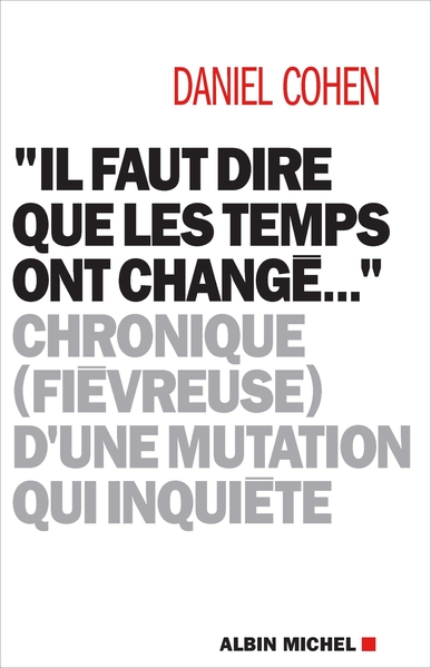 “Il faut dire que les temps ont changé…”