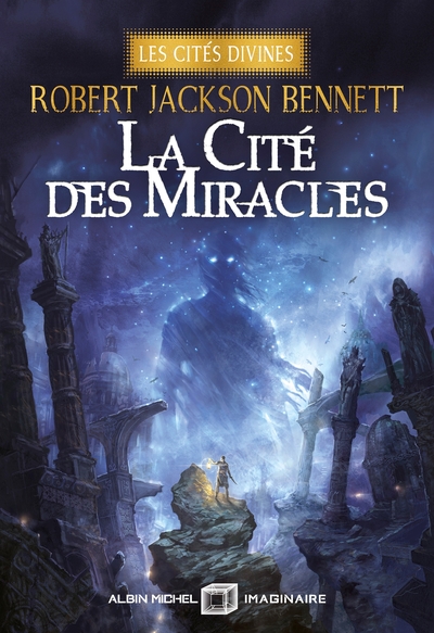 La Cité des miracles – Les Cités divines – tome 3 (édition collector)