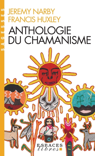 Anthologie du chamanisme (Espaces Libres – Sagesses)