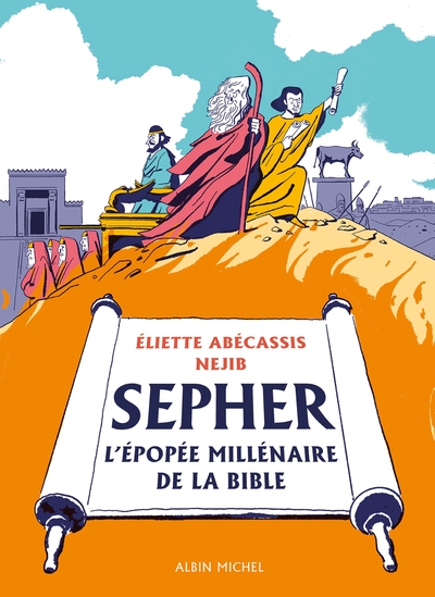 Sépher – L’épopée millénaire de la Bible