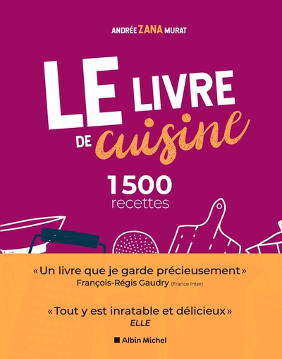 Le Livre de cuisine (Ed.2021) : 1500 recettes – Le livre indispensable pour apprendre la cuisine