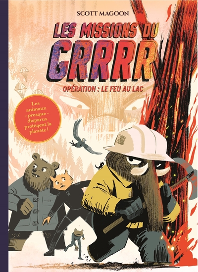 Les Missions du GRRRR – tome 2 – Opération 2 : Le Feu au lac