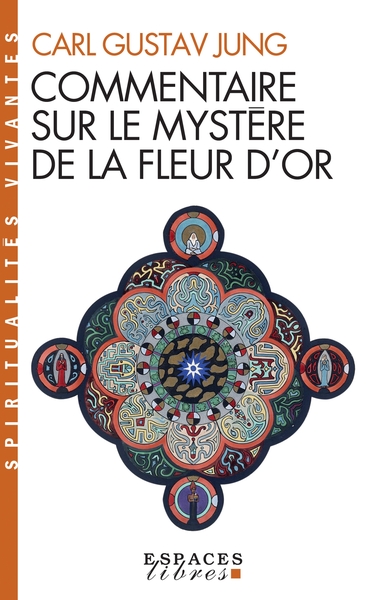 Commentaire sur le mystère de la fleur d’or (Espaces Libres – Spiritualités Vivantes)
