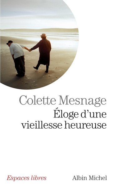 Eloge d’une vieillesse heureuse