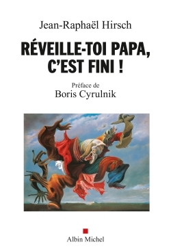 Réveille-toi, papa, c’est fini !