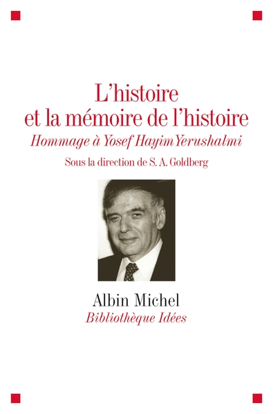 L’Histoire et la mémoire de l’histoire