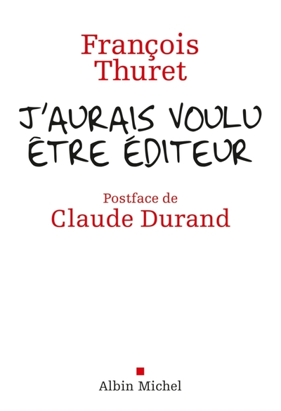 J’aurais voulu être édteur