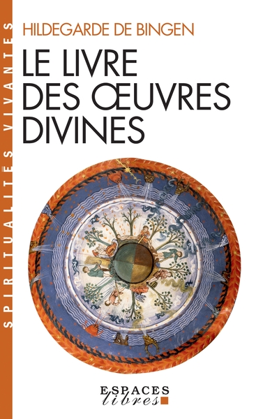 Le Livre des oeuvres divines (Espaces Libres – Spiritualités Vivantes)