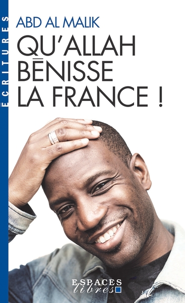 Qu’Allah bénisse la France ! (Espaces Libres – Ecritures)