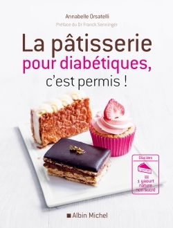 La Pâtisserie pour diabétiques, c’est permis !