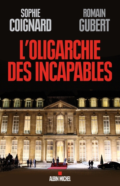 L’Oligarchie des incapables